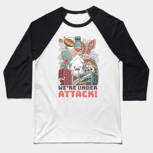 We're Under Attack! Baseball T-Shirt